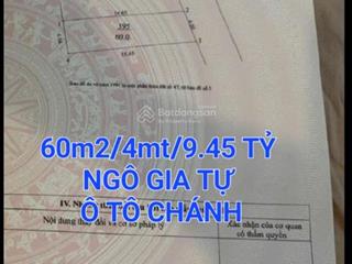 60m2/4 mt/9.45 tỷ /ngô gia tự/ô tô chánh