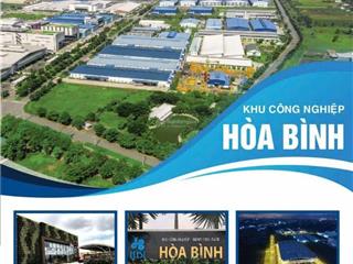 Bán đất trong kcn hòa bình hạ tầng hoàn thiện xây dựng nhà xưởng sx nhiều ngành nghề