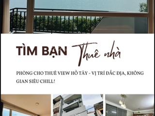 Phòng cho thuê view hồ tây  vị trí đắc địa, không gian siêu chill!