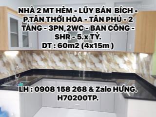 Nhà 2 mt hẻm  lũy bán bích  tân thới hòa  tân phú  2 tầng  3pn, 2wc  ban công  shr  5.4 tỷ