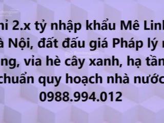 Bán đất đấu giá mê linh, rẻ nhất huyện mê linh, hn  0988 994 ***, cam kết bán đúng giá chủ thu