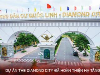 Chính chủ sang lỗ 500 triệu nền 90m2 tại dự án diamond city shr.  0932 094 ***