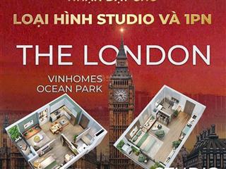 Độc quyền quỹ căn studio1pn ck lên tới 7% dự án the london  vinhomes ocean park 1,0964 081 ***