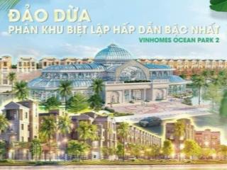 Duy nhất căn biệt thự khu đóng víp khu đảo dừa, vin oceanpark2  chỉ nhỉnh 8 tỷ