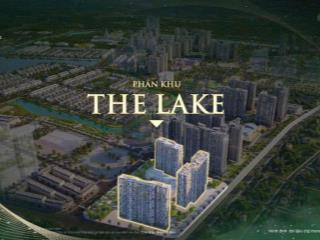 Nhận booking đợt 1 căn hộ cao cấp the lake  masterise homes giá chỉ từ 65tr/m2   0358 338 ***