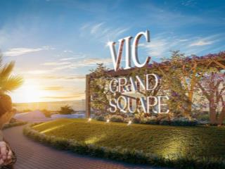 Bán chung cư vic grand square chỉ từ 170tr sở hữu ngay căn hộ cao cấp hỗ trợ 70% gtch