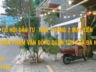 Cơ hôi đầu tư  nhà 2 tầng 2 mặt tiền gần biển phạm văn đồng quận sơn trà đà nẵng