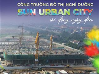 Mua biệt thự liền kề sun urban city  ls thấp, hỗ trợ vay ngân hàng 70%, sở hữu ngay căn nhà mơ ước