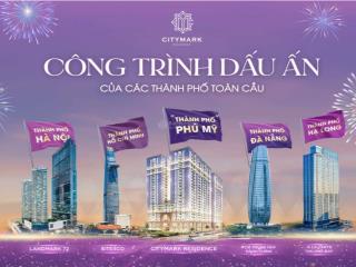 Cơ hội đầu tư  đảm bảo dòng tiền  căn hộ citymark residence chỉ với 600tr  1tỷ 0909 670 ***