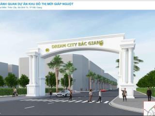 Dự án dream city bắc giang chính thức nhận cọc