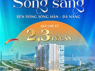 Dự án căn hộ cao cấp peninsula đà nẵng  sở hữu ngay, nhận ngàn quà khủng  số lượng có hạn