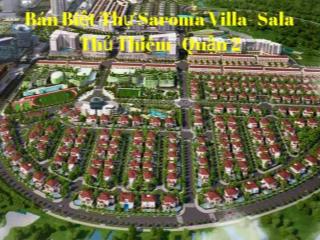 Bán căn biệt thự thô saroma villa sala thủ thiêmquận 2, 552m2 giá chỉ 450 tỷ