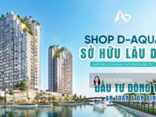 Bán mặt tiền kinh doanh shophouse chỉ 4tỷ500tr view sông dự án daqua kinh doanh ngay. 0909 519 ***