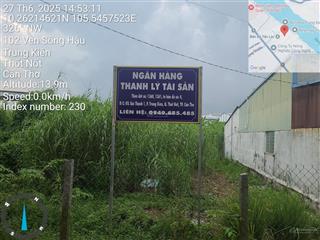 Ngân hàng thanh lý bđs tại phường trung kiên, thốt nốt(nay là phường thuận hưng, thành phố cần thơ)