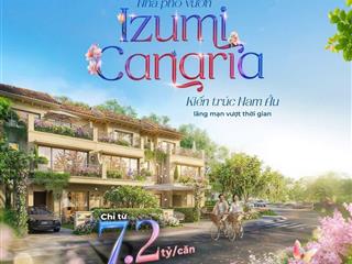 Sở hữu ngay nhà phố izumi canaria chỉ với 10% ký hđmb mua giá gốc cđt từ 7.9 tỷ