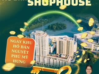 Mở bán 6 căn shophouse trực tiếp chủ đầu tư phú mỹ hưng  ngay khu hồ bán nguyệt  0902 92960