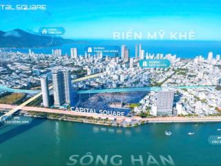Bán căn hộ capital square đà nẵng ngay bờ sông hàn  nhận chiết khấu cao 17% + quà tặng 100 tr