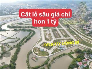 Rẻ nhất trong các dự án chỉ hơn 1 tỷ sở hữu lô đất quy hoạch dự án felicity ven sông tp uông bí