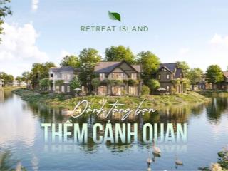 Villa biệt thự đảo eco retreat, mặt tiền đại lộ mùa xuân 30m, mặt sau giáp sông!