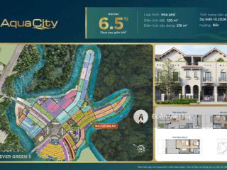 Bán nhà phố aqua city 6x20m vị trí trung tâm, tiềm năng tăng giá cao