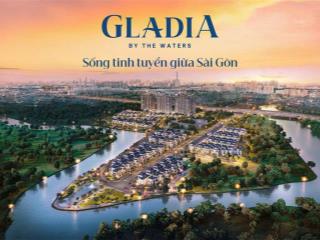 Biệt thự thấp tầng gladia 226 căn giới hạn, pháp lý rõ, vị trí vàng khu đông tp. hcm