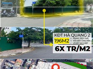 Lô góc hà quang 2 đối diện công viên thích hợp xây chdv giá tốt nhất thị trường chỉ hơn 60 triệu/m2