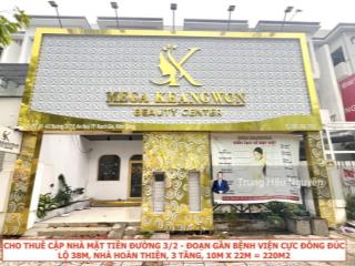 Cho thuê cặp nhà mặt tiền đường ba tháng hai  gần bệnh viện kg. lộ 38m, 3 tầng, 10x22m, hoàn thiện