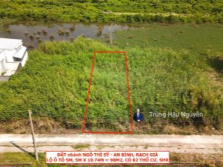 Đất nhánh ngô thì sĩ, an bình  rạch giá. lộ ô tô 5.5m ra công an tỉnh 5 phút, 5x19.7m, thổ cư 82m2