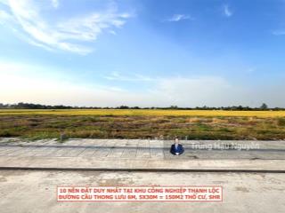 10 nền duy nhất tại khu công nghiệp thạnh lộc. lộ ô tô 6m, 5x30m, thổ cư, sổ riêng, giá đầu tư