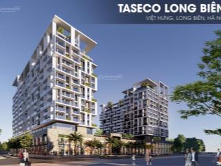 Mở bán suất ngoại giao dự án taseco long biên central. ngay sau bigc long biên.