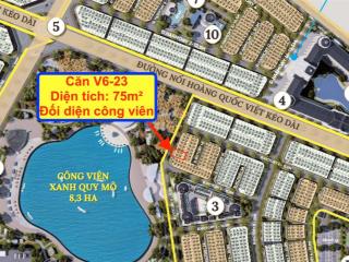 Căn 72,5m² mặt đường 24m, nối thẳng hoàng quốc việt, phân khu victory, noble tây thăng long