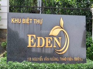 Chính chủ gởi cần bán khu bt eden thảo điền, 2mt trước sau dt 405m2, hàng hiếm view sông sài gòn