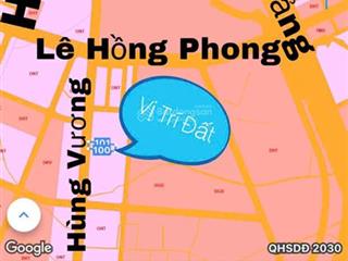 Cần bán 2lô đất 2mt đường hùng vương cách đường lê hồng phong 200m, thổ cư, kd vạn nghề, giá đầu tư