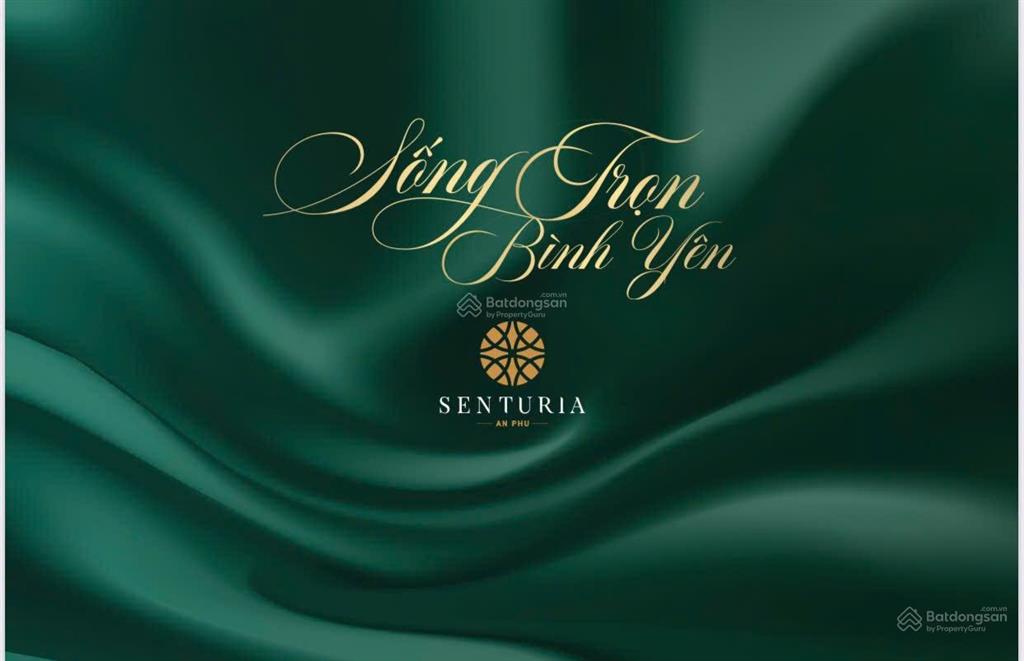 Cơ hội sở hữu siêu phẩm giới hạn senturia an phú từ cđt, chỉ cần thanh toán 15%, htls 24 tháng