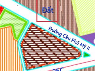 Chủ kẹt gửi bán miếng đất mặt tiền đường cầu phú mỹ ii giá đầu tư