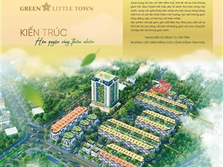 Trực tiếp cđt mở bán 60 căn độc quyền green little town cổ bi, giá ưu đãi