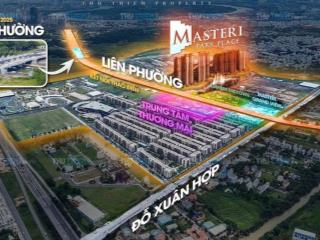 Chính thức nhận booking tòa a1a2 masteri park place ct5 the global city. giỏ hàng trực tiếp cđt