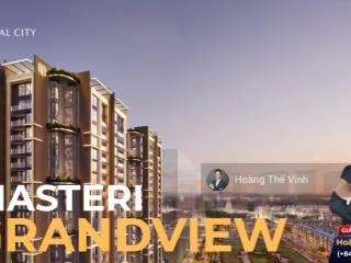 Quản lý 100 căn giá tốt nhất masteri grand view người nước ngoài việt kiều mua được 1234pn
