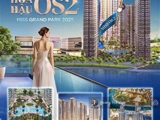 Giỏ hàng nội bộ 64 căn stu os2  1pn, 2pn full tầng trung cao cho nhà đầu tư  giám đốc dự án