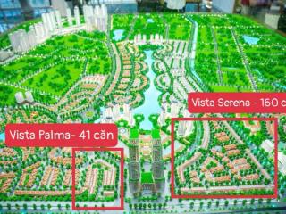 Mở bán hơn 200 căn biệt thự và liền kề cao cấp tại Vista Palma & Vista Serena 
