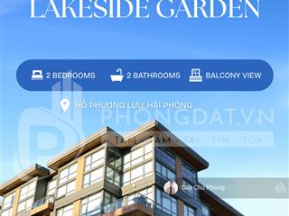 Lakeside garden  căn vip view hồ, giá cđt, full chính sách chiết khấu  0933 723 ***