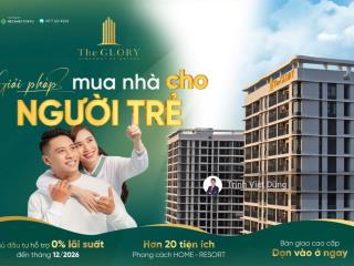Người trẻ mua căn hộ the glory trả trước 494tr, cđt hỗ trợ tới 12/2026, lãi suất vay 5.5% cho 3 năm