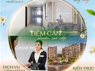 Central residence  tiệm cận chuẩn cao cấp, dẫn đầu chuẩn sống mới