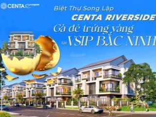 Mua nhà lãi to với dự án mới centa riverside từ sơn, vốn 30% miễn gốc lãi 12 tháng. hãy chọn mua