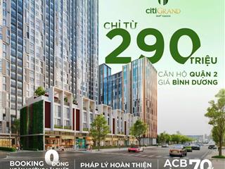Căn hộ 2pn2wc chỉ 2,9tỷ trung tâm quận 2 thanh toán 290% có hđmb phù hợp nhất hiện nay citi grand