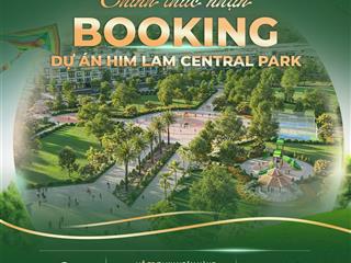 Chính thức nhận booking chung cư noxh himlam central park