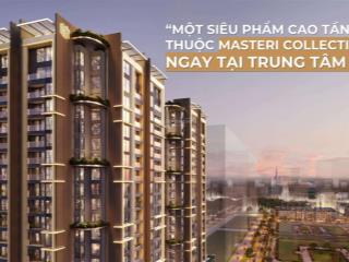 Căn hộ cao cấp masteri grand view quận 2 mặt tiền liên phường 3pn 2wc góc 2 mặt tiền view đẹp