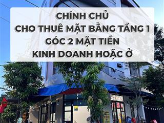 Chính chủ cho thuê tầng trệt 2 mặt tiền 50m2  q. thanh khê