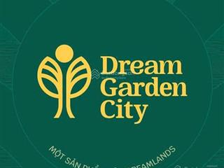 Dream garden city view hồ giá từ 25 triệu/m2 giá đầu tư   0969 688 ***