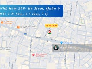 Bán nhà hẻm 260/ bà hom, 4 x 18m (nh 4.5m), 2.5 tấm, 6.95 tỷ. (tín hưng)